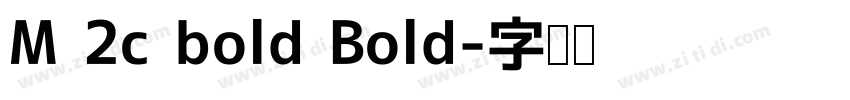 M 2c bold Bold字体转换